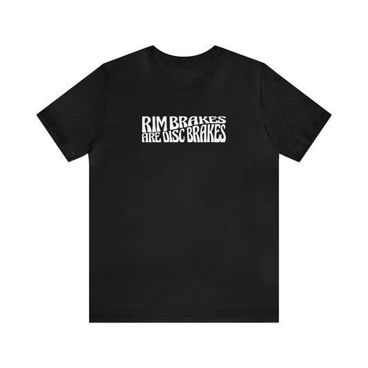 Rim Brakes Are Disc Brakes T-Shirt (POD)