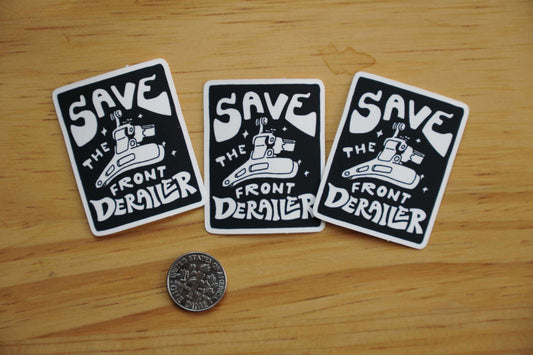 Save the Front Derailer Stickers (3 Stickers)